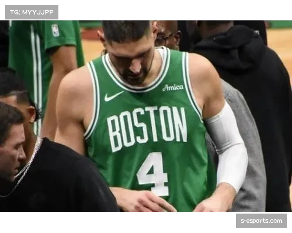 凯尔特人武切维奇右手无名指骨折 预计缺席三至四周